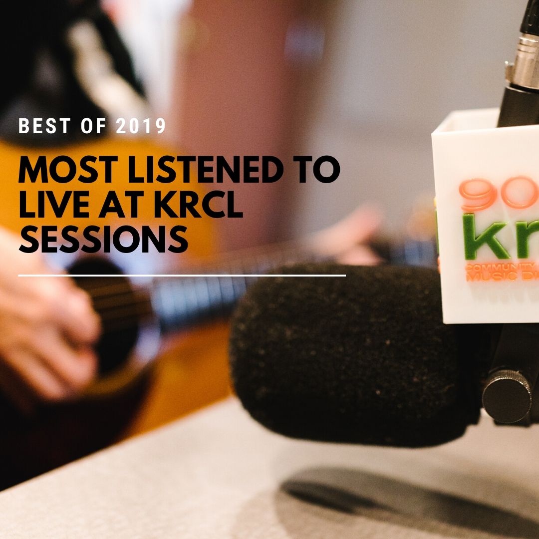 KRCL 2019's Most Listened to Sessions from "Live At KRCL"